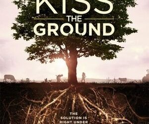 MOVIES FOR MASTERS – Kiss the Ground